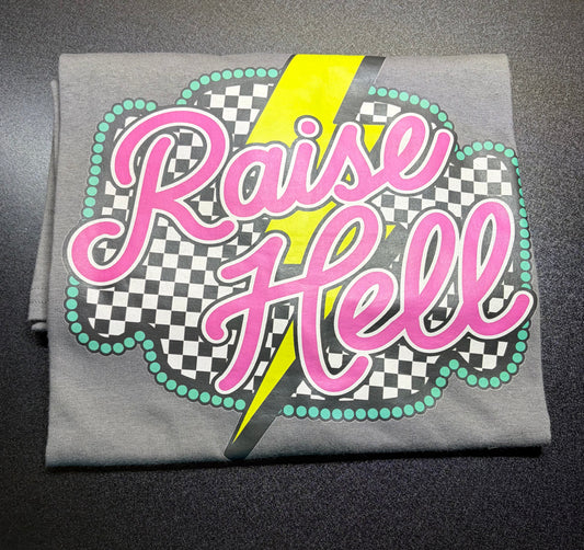 Raise Hell Tshirt
