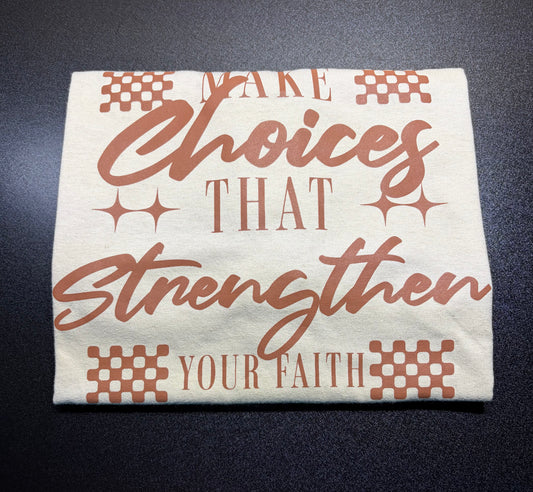 Strengthen faith tshirt